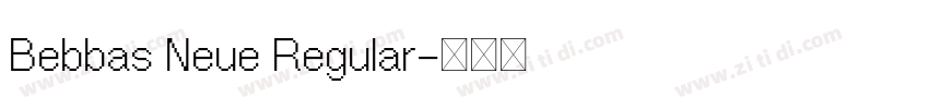 Bebbas Neue Regular字体转换 Bebbas Neue Regular字体转换